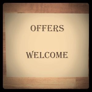 All offers are Welcomed